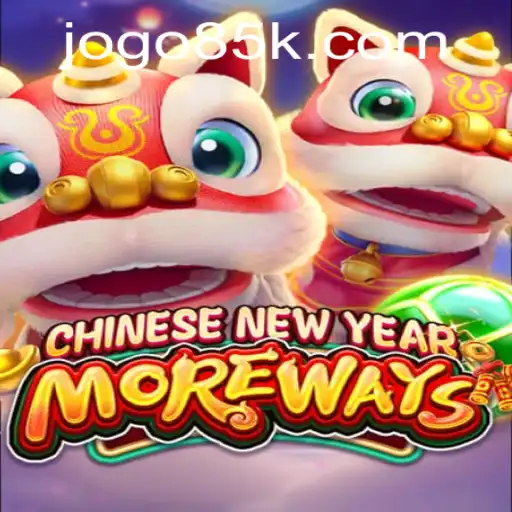 Discover the Exciting World of CHINESENEWYEARMOREWAYS with 85k PH Login